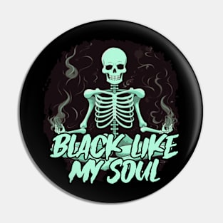 BLACK LIKE MY SOUL Pin