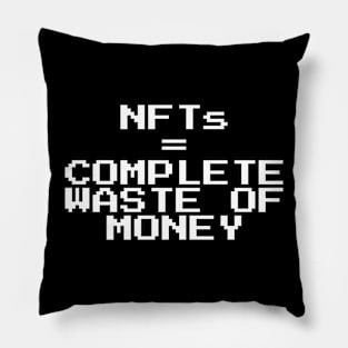 NFTs are a complete waste Pillow