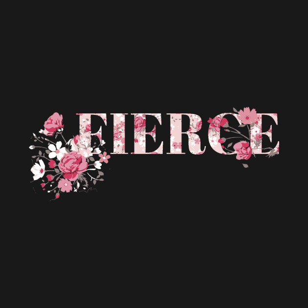 Be Fierce by Mobykat