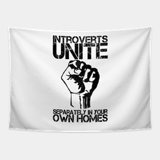 Introverts unite separately in your own homes Tapestry