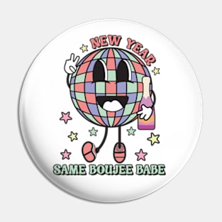 New Year Same Boujee 2024 Groovy Retro Pin