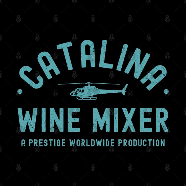 Step Brothers Catalina Wine Mixer by graphictone