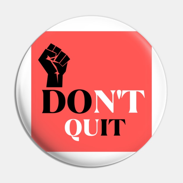 Don't quit do it Pin by Ykartwork