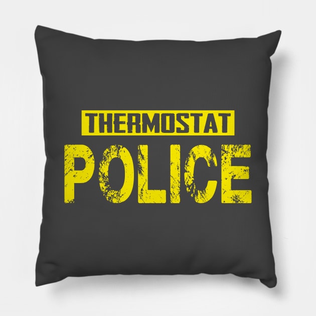 THERMOSTAT POLICE Pillow by Thai Quang