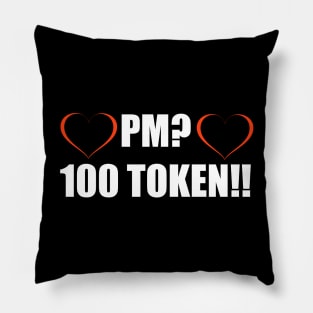 PM? 100 Token! Pillow