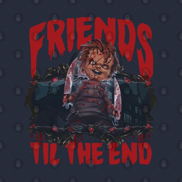 Friends til the End Chucky Halloween by Joker & Angel