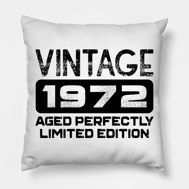 Birthday Gift Vintage 1972 Aged Perfectly Pillow by colorsplash