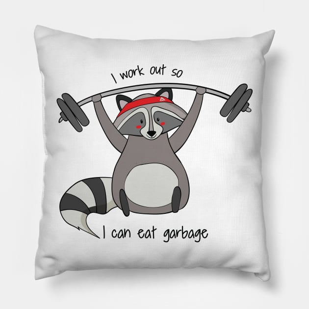 I Work Out So I Can Eat Garbage, Funny Raccoon Gym Work Out Pillow by Dreamy Panda Designs