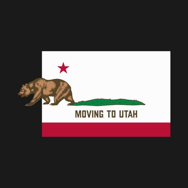 Disover Moving To Utah - Leaving California Funny Design - Leaving California - T-Shirt