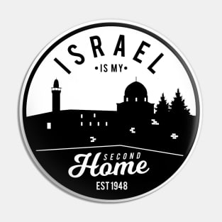 Israel Is My Second Home Pin