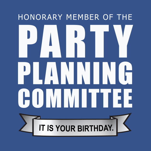 Honorary Member of the Party Planning Committee • The Office Shirt • White Text by FalconArt