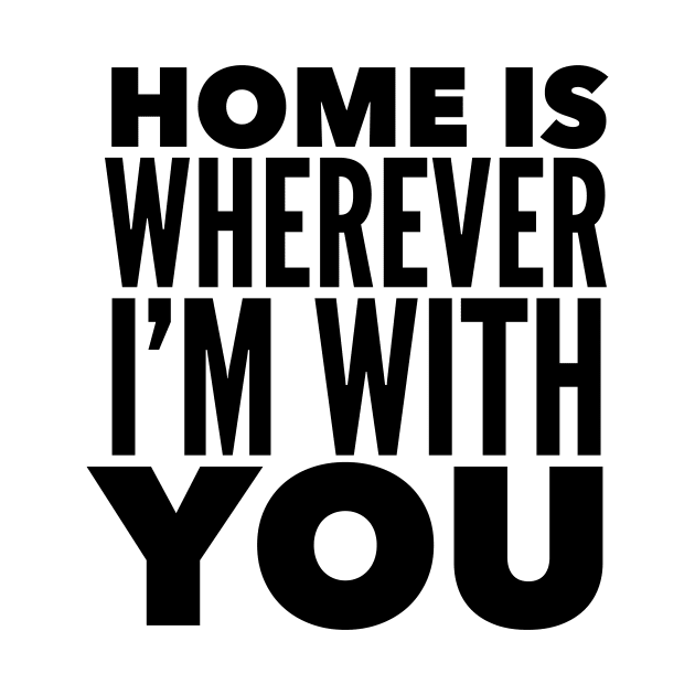 Home Is Wherever I'm With You by Jande Summer