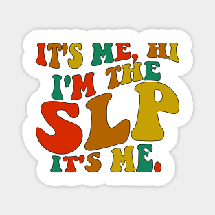 It's Me Hi I'm The SLP It's Me Magnet