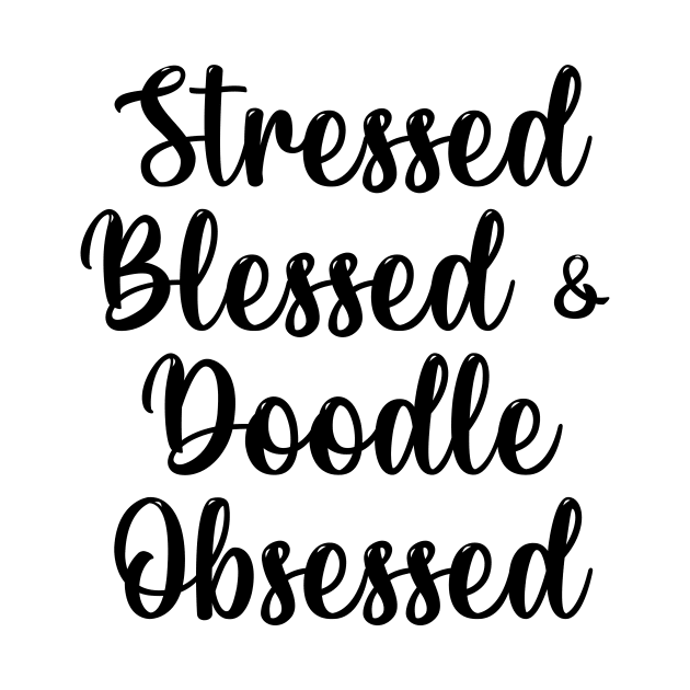 Golden Doodle Dog Mom Gift, Doodle Lovers, Labradoodle Gifts Stressed Blessed & Doodle Obsessed Goldendoodle by Giftyshoop