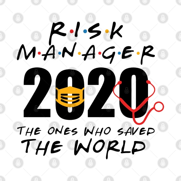 Risk Manager 2020 The Ones Who Saved The World by DAN LE