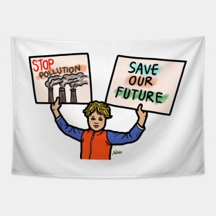 Person holding sign stop pollution save future Tapestry