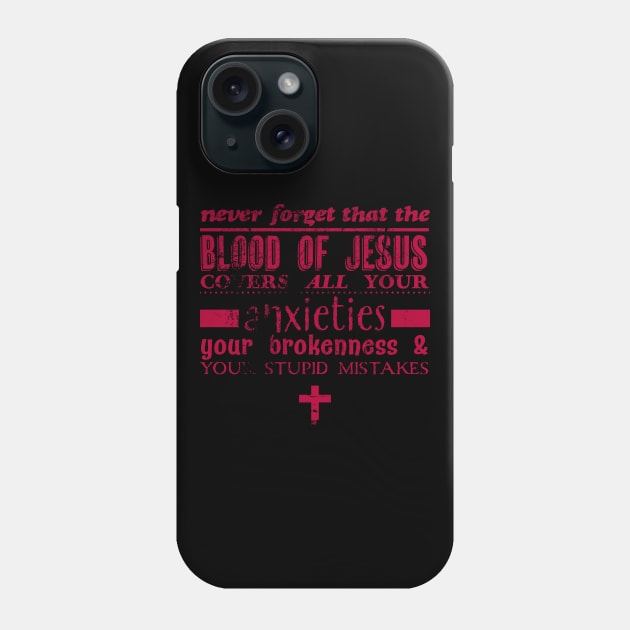 Blood of Jesus Phone Case by Commykaze