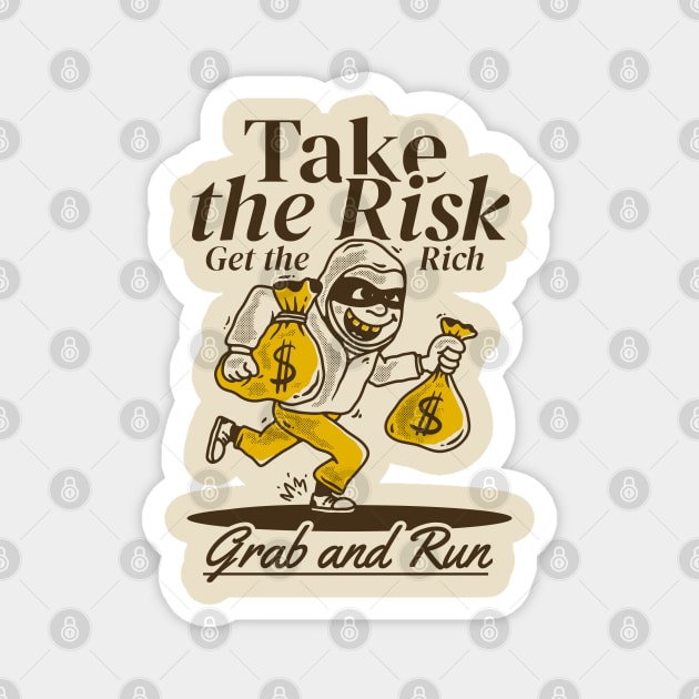 Take the risk get the rich Magnet by adipra std