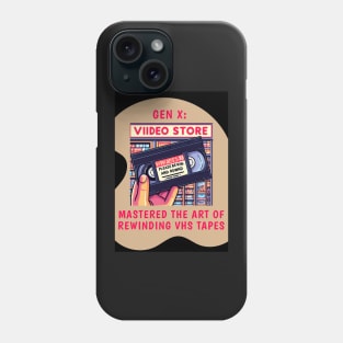 Gen X: Mastered the Art of Rewinding VHS Tapes, view 4 Phone Case