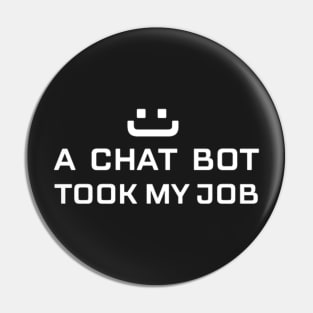 A CHATBOT TOOK MY JOB Pin