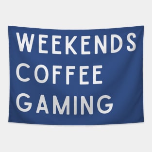 Weekends Coffee Gaming Tapestry