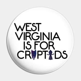 West Virginia Is For Cryptids Pin