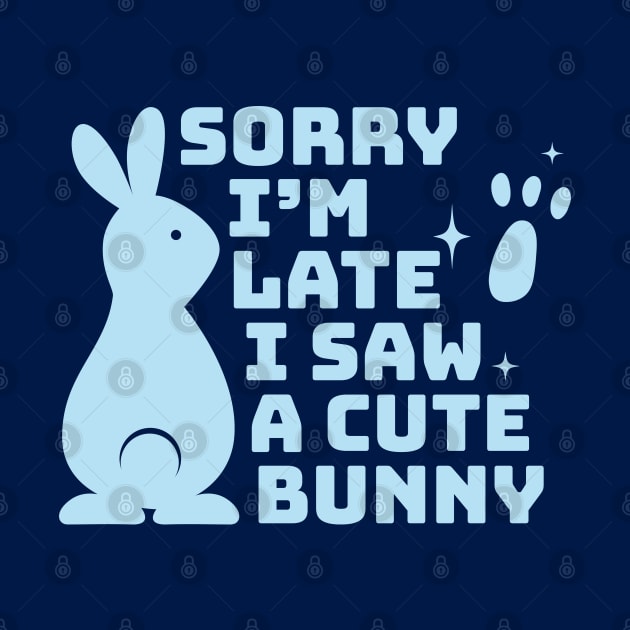 Sorry I'm late I saw a cute bunny (blue) by Selma22Designs