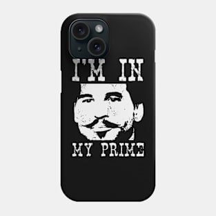 Tombstone I'm In My Prime. Phone Case