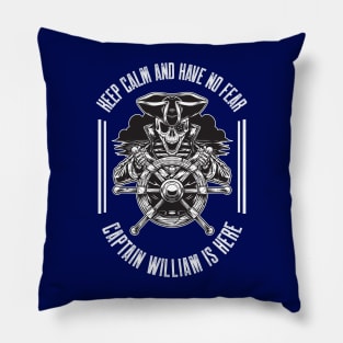 Keep calm and have no fear Captain William is here Pillow