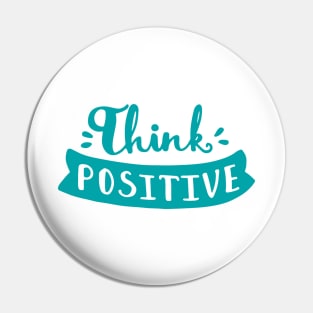 think positive Pin