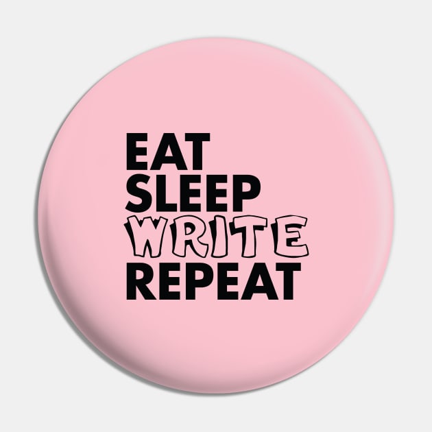 Eat, sleep - write - repeat Pin by Urshrt