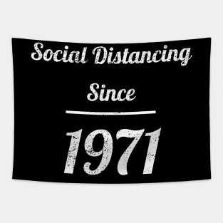 Social Distancing Since 1971 Tapestry