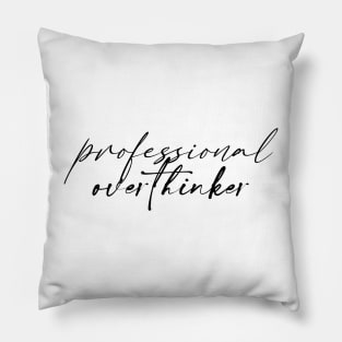 Professional Overthinker Aesthetic Minimalist Design Pillow