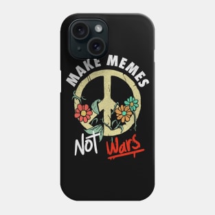 Make Memes Not Wars Funny World War 3 Meme Design Phone Case