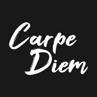 Carpe Diem - Seize the Day T-Shirt