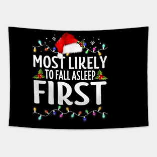 Most Likely To Fall Asleep First Family Christmas Holiday Tapestry