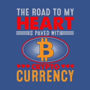 Crypto is The Road to My Heart T-Shirt