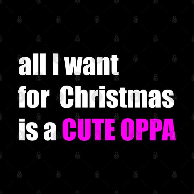 All i want for christmas is a cute oppa by epoliveira