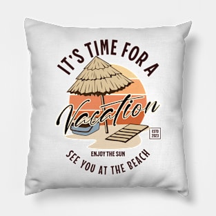 It's Time For A Vacation Pillow