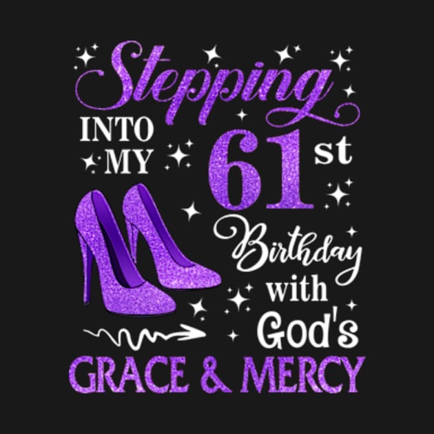 Stepping Into My 61st Birthday With God's Grace & Mercy Bday by MaxACarter