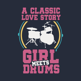 Drummer Girl Love Story T-Shirt