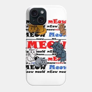 meow meow meow Phone Case