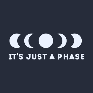 Just A Phase Lunar Science T-Shirt