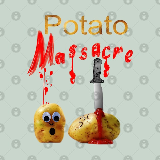 Potato Massacre by GePadeSign