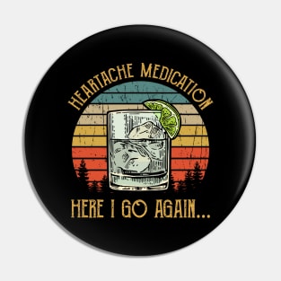 Heartache Medication Vintage Pin