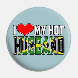 I Love My Hot Jamaican Husband Pin