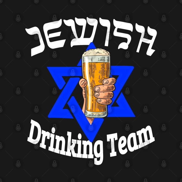 Jewish Drinking Team T-shirt by dgray95