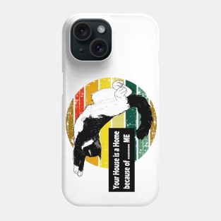 Your house is a home because of  ME  Copyright TeAnne Phone Case