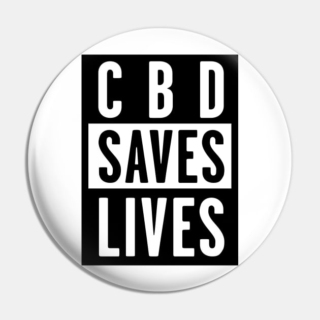 CBD Saves Lives Pin by MickeyEdwards