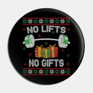 No Lifts No Gifts Pin